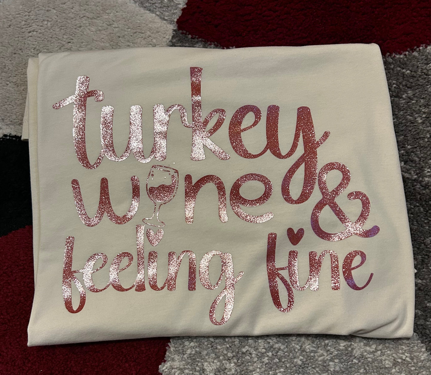 Thanksgiving adult shirt, turkey, wine and feeling fine