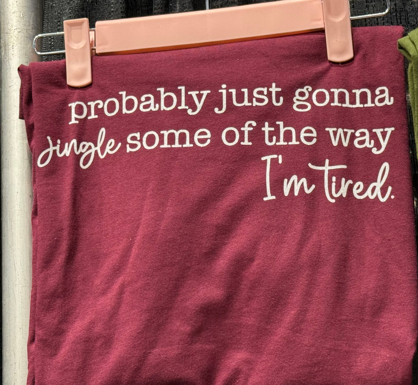 Holiday Humor Shirt – Probably Just Gonna Jingle Some of the Way