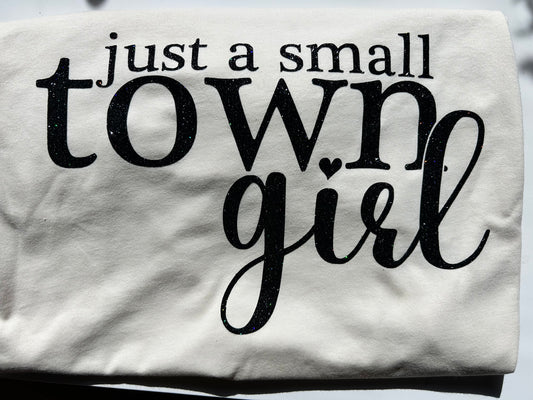 Just a Small Town Girl Adult Tee