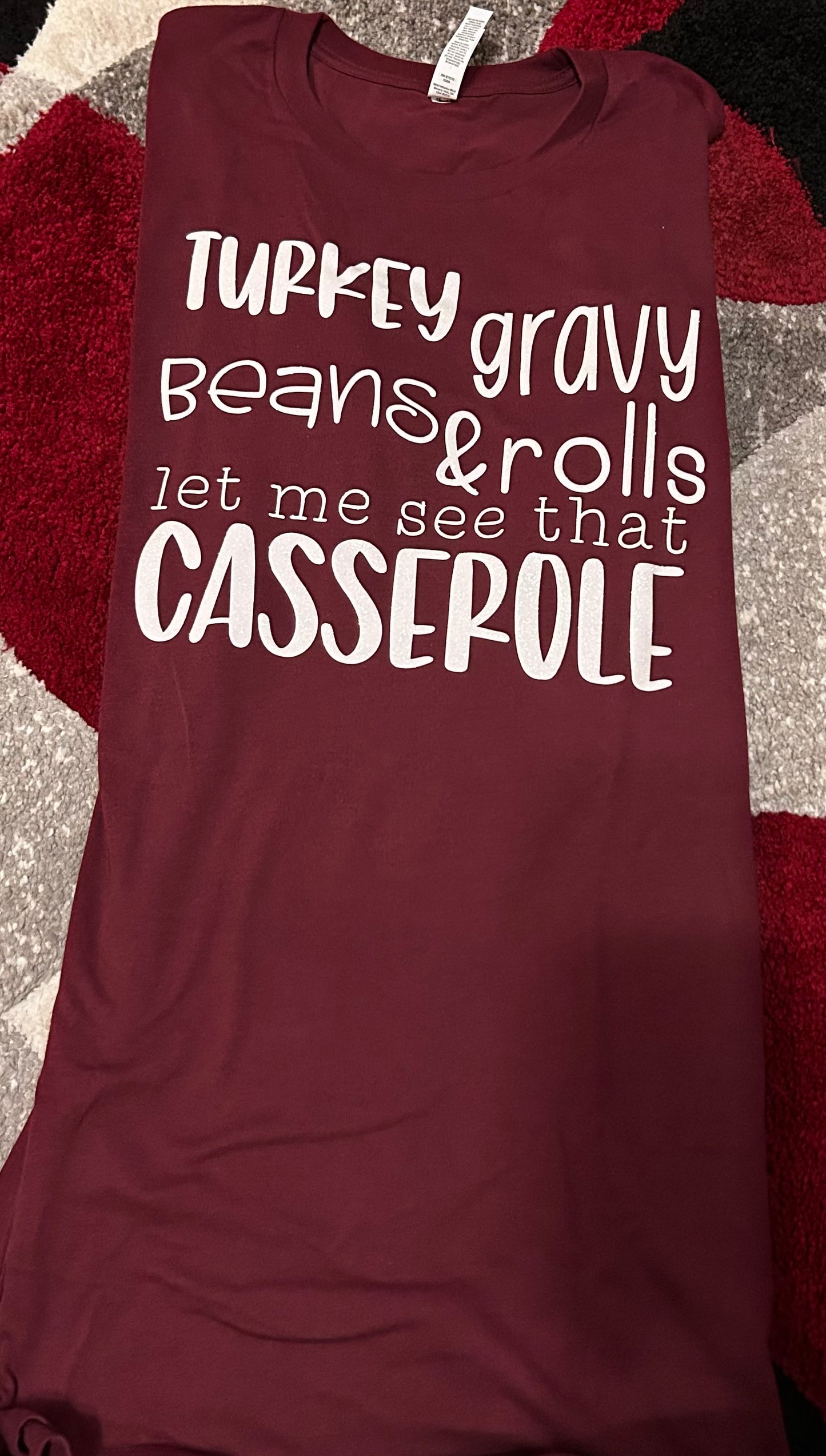 Thanksgiving adult shirt, turkey, gravy beans and rolls let me see that casserole